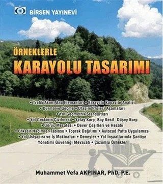 Örneklerle Karayolu Tasarımı – Muhammet Vefa Akpınar – Birsen Yayınevi kitap kapağı