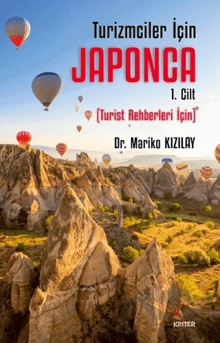 Turizmciler İçin Japonca 1 - Turist Rehberleri İçin – Mariko Kızılay – Kriter Yayınları kitap kapağı
