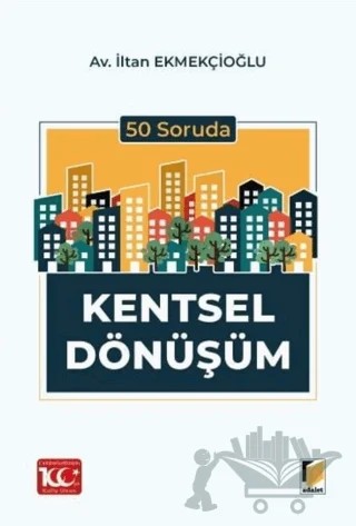 50 Soruda Kentsel Dönüşüm – İltan Ekmekçioğlu – Adalet Yayınevi kitap kapağı