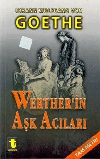Werther’in Aşk Acıları – Johann Wolfgang Von Goethe – Toker Yayınları kitap kapağı