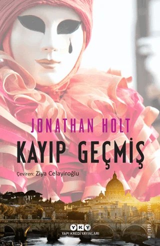 Kayıp Geçmiş – Jonathan Holt – Yapı Kredi Yayınları kitap kapağı