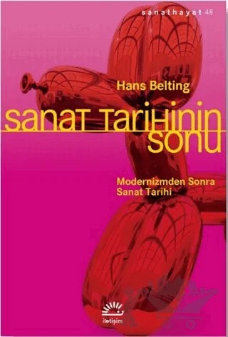 Sanat Tarihinin Sonu – Hans Belting – İletişim Yayınevi kitap kapağı