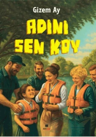 Adını Sen Koy – Gizem Ay – Nova Kids kitap kapağı