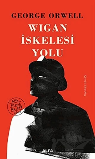 Wigan İskelesi Yolu – George Orwell – Alfa Yayınları kitap kapağı