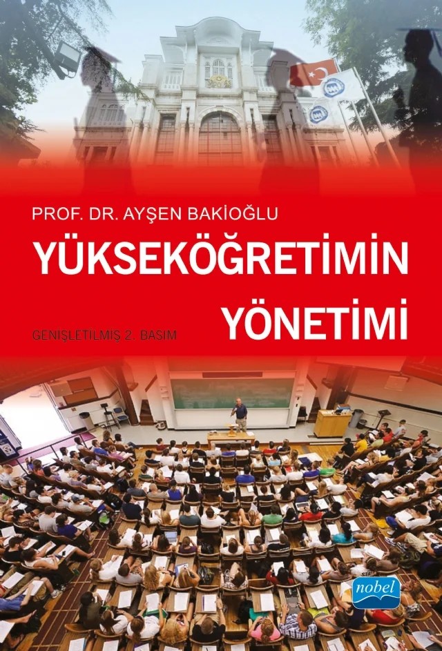 Yükseköğretimin Yönetimi – Ayşen Bakioğlu – Nobel Akademik Yayıncılık kitap kapağı