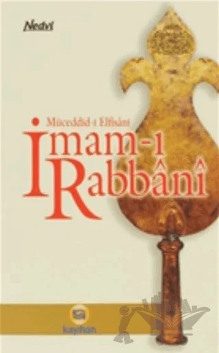 Müceddid-i Elfisani İmam-ı Rabbani – Ebu'l Hasan Ali En-Nedvi, Ebu'l Hasen Ali En-Nedvi – Kayıhan Yayınları kitap kapağı