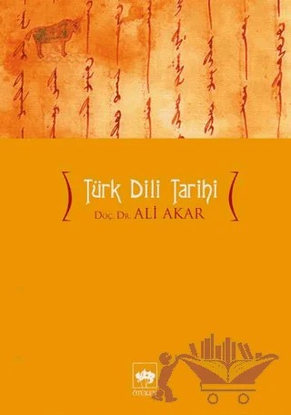 Türk Dili Tarihi – Ali Akar – Ötüken Neşriyat kitap kapağı
