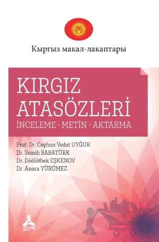 Kırgız Atasözleri – Ceyhun Vedat Uyğur, Semih Babatürk, Döölötbek Eşkenov, Anara Yürümez – Sonçağ Yayınları kitap kapağı