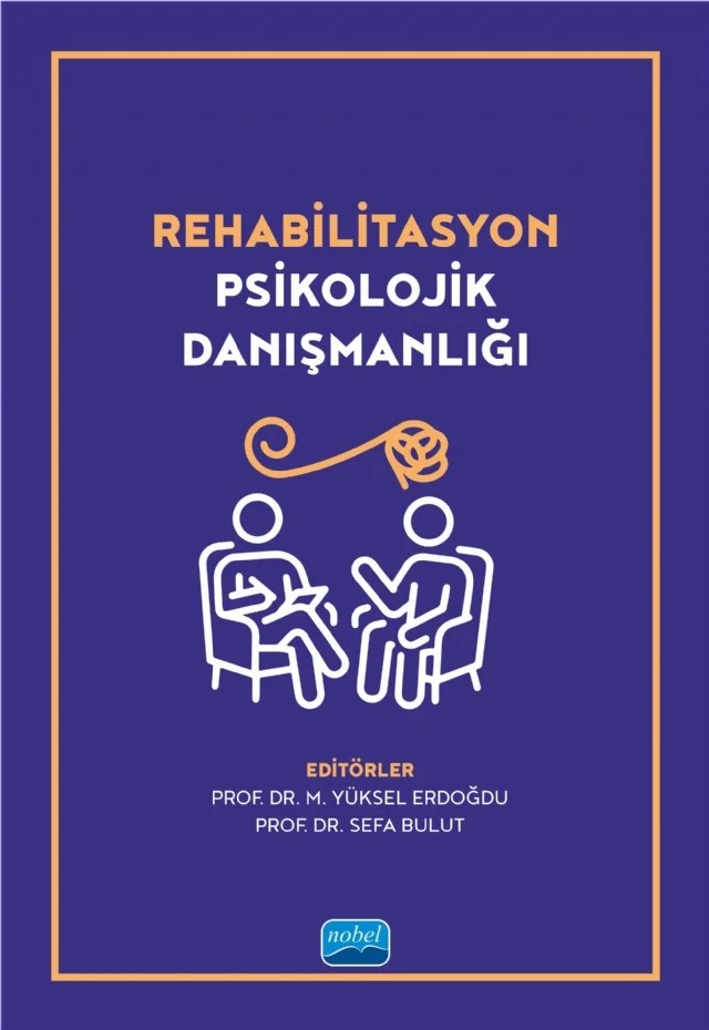 Rehabilitasyon Psikolojik Danışmanlığı – Adnan Arı, Beyza Kırca, Bilge Nuran Aydoğdu, Cem Tümlü, Çiğdem Demir Çelebi, Ece Yağcı Akgündüz, Elif Çimşir, Fazilet Yavuz Birben, Filiz Gültekin, Gamze Ülker Tümlü, Halenur Kütük, Hazel Duru, Hüseyin Buğra Karaman, Lütfü İlgar, M. Zeki İlgar, Mustafa Yüksel Erdoğdu, Nüket Afat, Sefa Bulut – Nobel Akademik Yayıncılık kitap kapağı