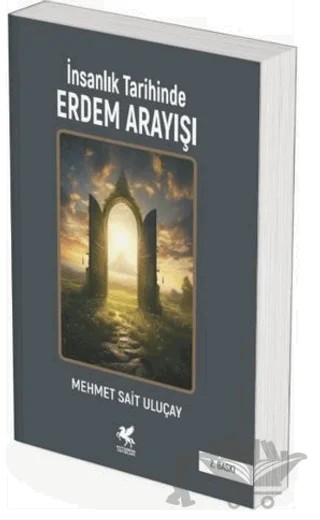 İnsanlık Tarihinde Erdem Arayışı – Mehmet Sait Uluçay – Mitosera Yayınları kitap kapağı