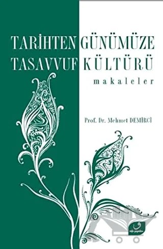 Tarihten Günümüze Tasavvuf Kültürü – Mehmet Demirci – Vefa Yayınları kitap kapağı