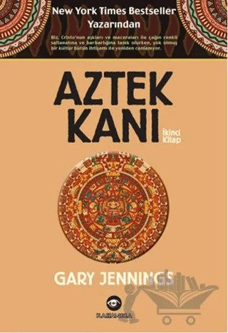 Aztek Kanı : İkinci Kitap – Gary Jennings – Kassandra Yayınları kitap kapağı