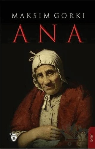 Ana – Maksim Gorki – Dorlion Yayınları kitap kapağı