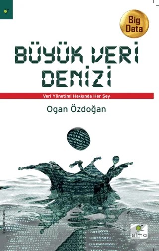 Büyük Veri Denizi – Ogan Özdoğan – ELMA Yayınevi kitap kapağı