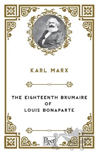 The Eighteenth Brumaire of Louis Bonaparte – Karl Marx – Paper Books kitap kapağı