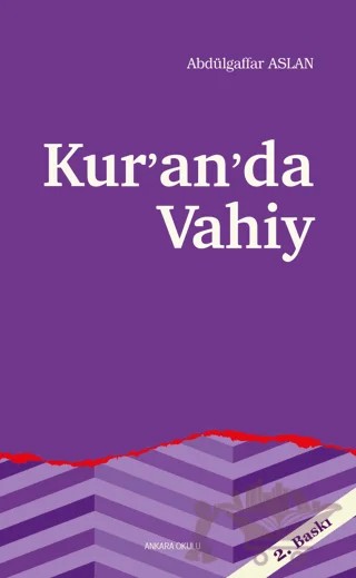 Kur’an’da Vahiy – Abdülgaffar Aslan – Ankara Okulu Yayınları kitap kapağı