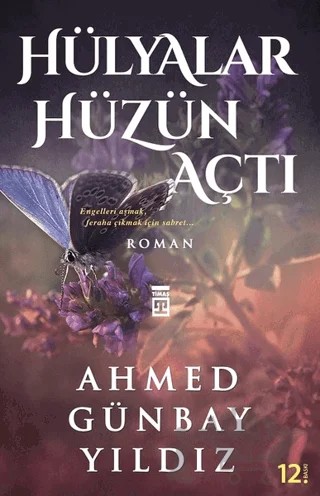 Hülyalar Hüzün Açtı – Ahmed Günbay Yıldız – Timaş Yayınları kitap kapağı