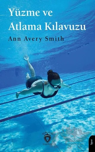 Yüzme ve Atlama Kılavuzu – Ann Avery Smith – Dorlion Yayınları kitap kapağı