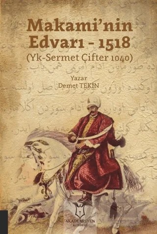 Makami’nin Edvarı - 1518 – Demet Tekin – Akademisyen Kitabevi kitap kapağı