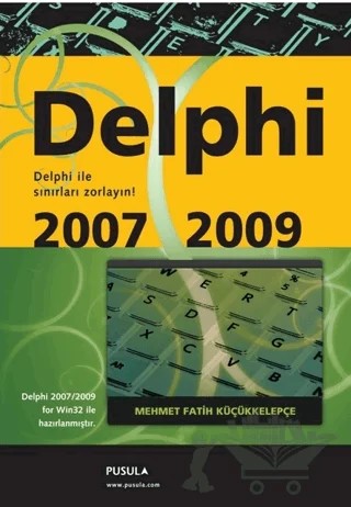 Delphi 2007-2009 – Mehmet Fatih Küçükkelepçe – Pusula Yayıncılık kitap kapağı