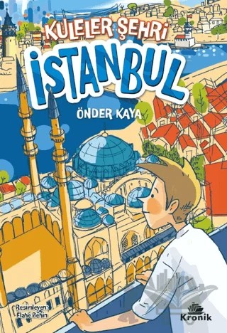 Kuleler Şehri İstanbul – Önder Kaya – Kronik Çocuk kitap kapağı