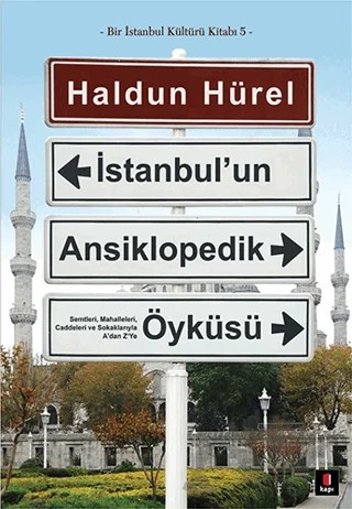 İstanbul’un Ansiklopedik Öyküsü – Haldun Hürel – Kapı Yayınları kitap kapağı