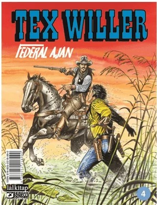 Tex Willer Sayı: 4 - Federal Ajan – Mauro Boselli – Lal Kitap kitap kapağı