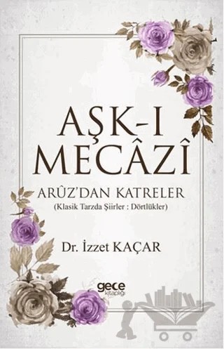 Aşk-ı Mecazi – İzzet Kaçar – Gece Kitaplığı kitap kapağı