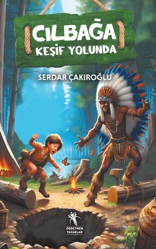 Cılbağa-Keşif Yolunda (9+Yaş ) – Serdar Çakıroğlu – Öğretmen Yazarlar kitap kapağı