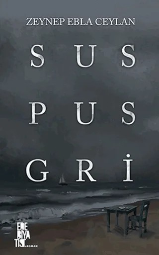 Sus Pus Gri – Zeynep Ebla Ceylan – Edebiyatist kitap kapağı