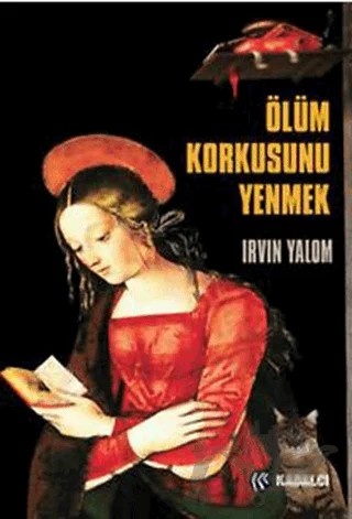 Ölüm Korkusunu Yenmek – Irvin D. Yalom – Kabalcı Yayınevi kitap kapağı