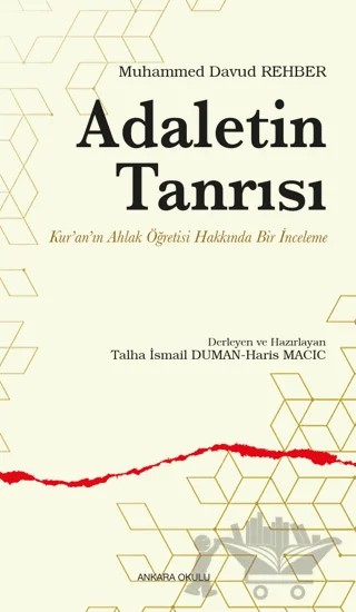 Adaletin Tanrısı - Kur’an’ın Ahlak Öğretisi Hakkında Bir İnceleme – Muhammed Davud Rehber – Ankara Okulu Yayınları kitap kapağı