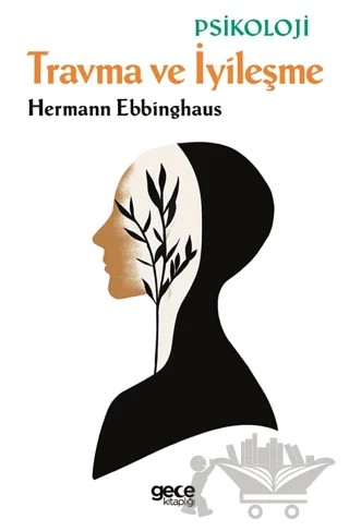 Travma ve İyileşme – Hermann Ebbinghaus – Gece Kitaplığı kitap kapağı