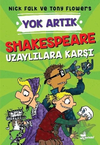 Shakespeare Uzaylılara Karşı - Yok Artık – Nick Falk – Çınar Yayınları kitap kapağı