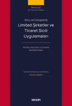 Soru ve CevaplarlaLimited Şirketler ve Ticaret Sicili Uygulamaları – Mehmet Ak – Seçkin Yayıncılık kitap kapağı