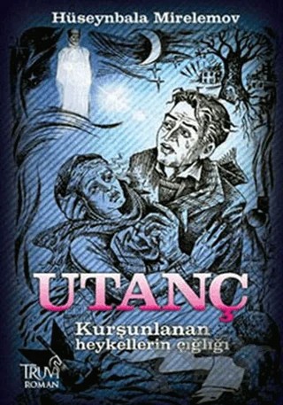 Utanç – Hüseynbala Mirelemov – Truva Yayınları kitap kapağı