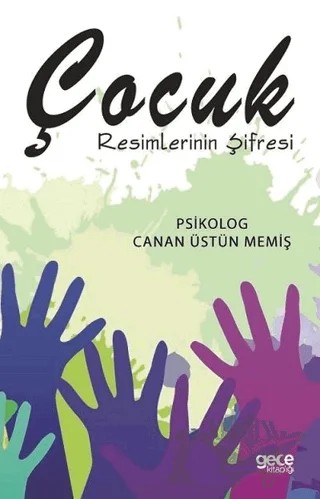 Çocuk Resimlerinin Şifresi – Canan Üstün Memiş – Gece Kitaplığı kitap kapağı