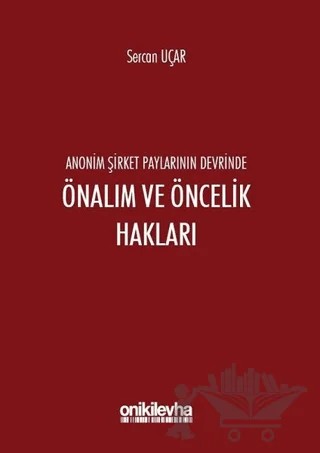 Anonim Şirket Paylarının Devrinde Önalım ve Öncelik Hakları – Sercan Uçar – On İki Levha Yayınları kitap kapağı