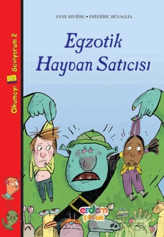 Egzotik Hayvan Satıcısı – Anne Riviere, Frederic Benaglia – Erdem Çocuk kitap kapağı