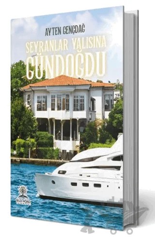 Seyranlar Yalısına Gündoğdu – Ayten Gençdağ – Bilgi Ağacı Yayınları kitap kapağı