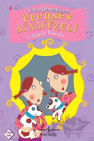 Prenses Ayna Güzeli ve Sihirli Pabuçlar – Julia Donaldson – İş Bankası Kültür Yayınları kitap kapağı