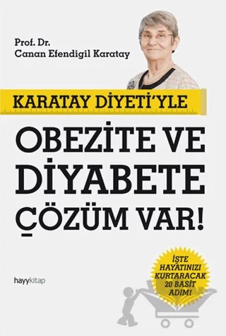 Karatay Diyeti’yle Obezite ve Diyabete Çözüm Var! – Canan Efendigil Karatay – Hayykitap kitap kapağı