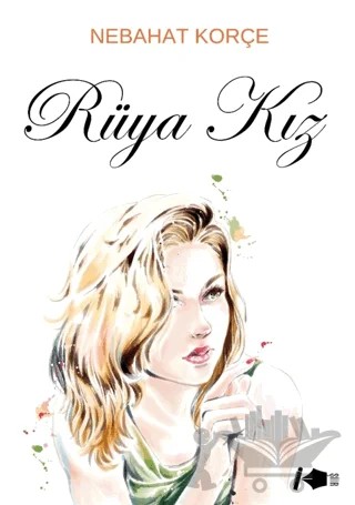 Rüya Kız – Nebahat Korçe – Kalemşor Yayınları kitap kapağı