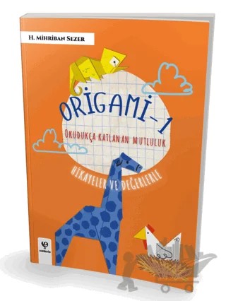 Origami - 1 Okudukça Katlanan Mutluluk – Ayşe Sezen Serpen – Sankofa Yayınevi kitap kapağı