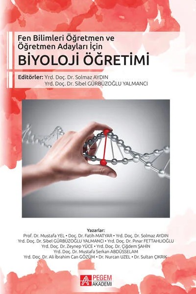 Fen Bilimleri Öğretmen ve Öğretmen Adayları İçin Biyoloji Öğretimi – Solmaz Aydın, Çiğdem Şahin, Fatih Matyar, Mustafa Serkan Abdüsselam – Pegem Akademi Yayıncılık kitap kapağı