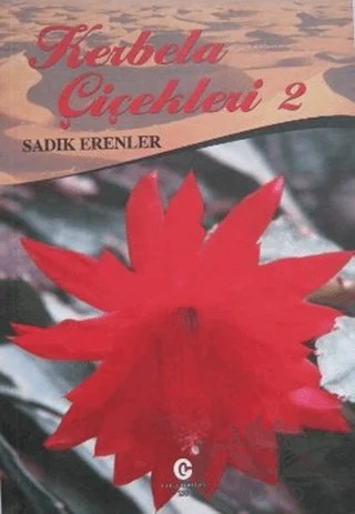 Kerbela Çiçekleri - 2 – Sadık Erenler – Can Yayınları (Ali Adil Atalay) kitap kapağı
