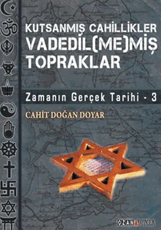 Kutsanmış Cahillikler Vadedil(me)miş Topraklar – Cahit Doğan Doyar – Ozan Yayıncılık kitap kapağı