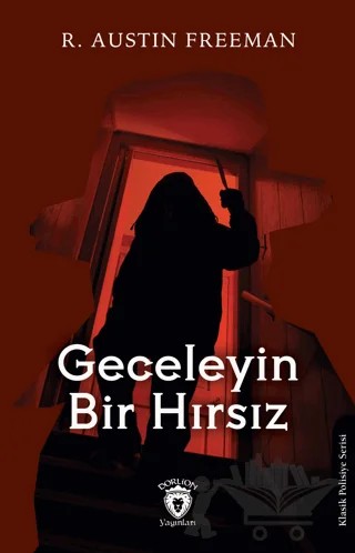 Geceleyin Bir Hırsız – R. Austin Freeman – Dorlion Yayınları kitap kapağı