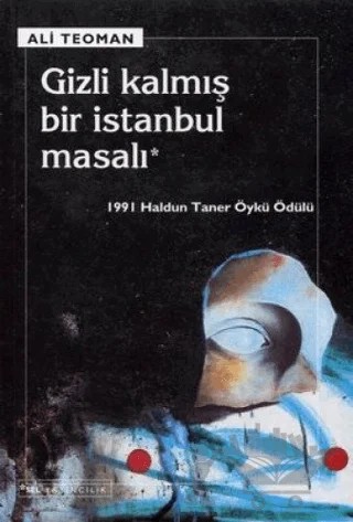 Gizli Kalmış Bir İstanbul Masalı – Ali Teoman – Sel Yayıncılık kitap kapağı