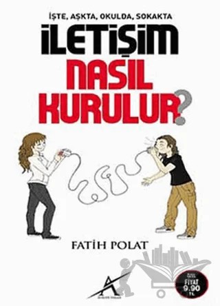 İşte, Aşkta, Sokakta İletişim Nasıl Kurulur? – Fatih Polat – Avrupa Yakası Yayınları kitap kapağı